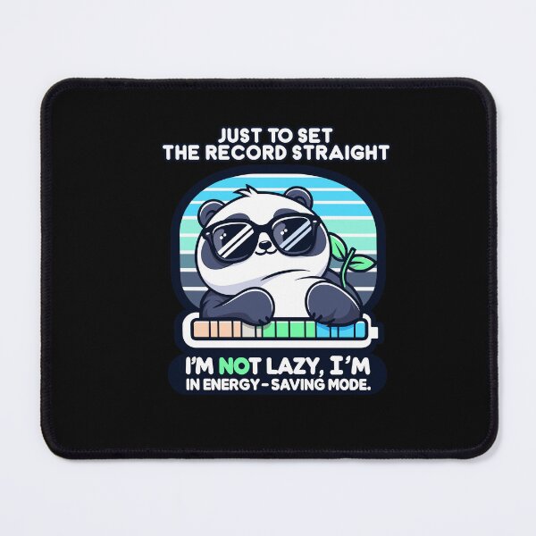 Item preview, To Set The Record Straight, I'm Not Lazy, Energy-Saving Mode designed and sold by Dressed For Duty.