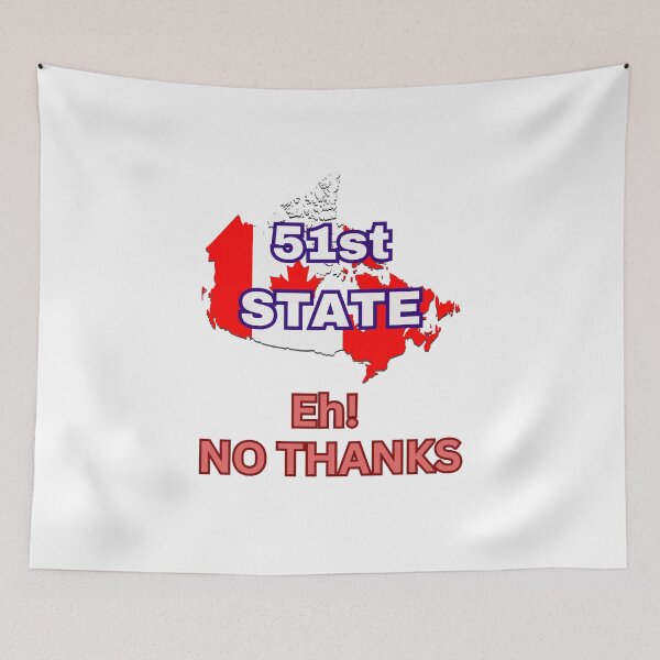 Item preview, Canada is Not For Sale, 51st State No Thanks designed and sold by AyshaTj.