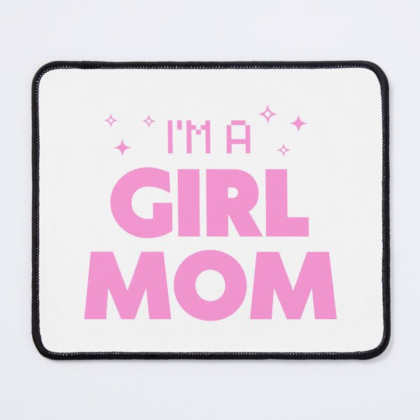 Item preview, I'm a Girl Mom pink statement design designed and sold by addiegrace.