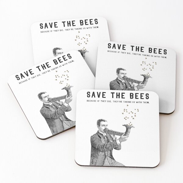 Item preview, Save the Bees: Because if they die, they're taking us with them.  designed and sold by Butterbean Studios.