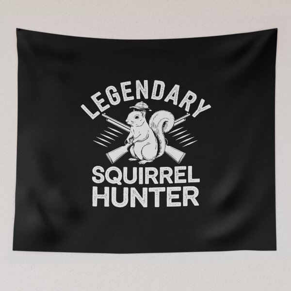 Item preview, Legendary Squirrel Hunter – Funny Hunting Season Humor designed and sold by tmerchtrends.
