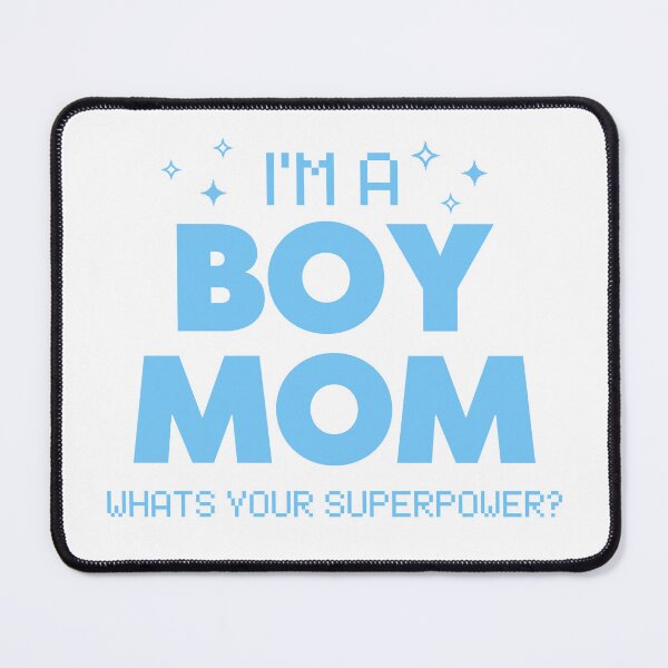 Item preview, I'm a Boy Mom what's your superpower blue statement design designed and sold by addiegrace.