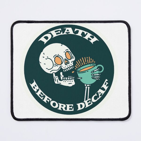 Item preview, Death Before Decaf Coffee - Coffee Lover sticker and t-shirt designed and sold by PIXEL POP DESIGNS - Beyond the Norm!.
