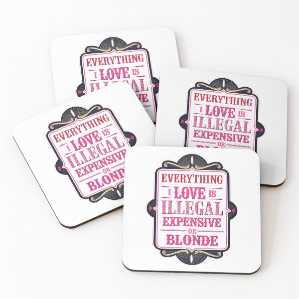 Item preview, Everything I Love Is Illegal Expensive Or Blonde designed and sold by Amanda's Factory.