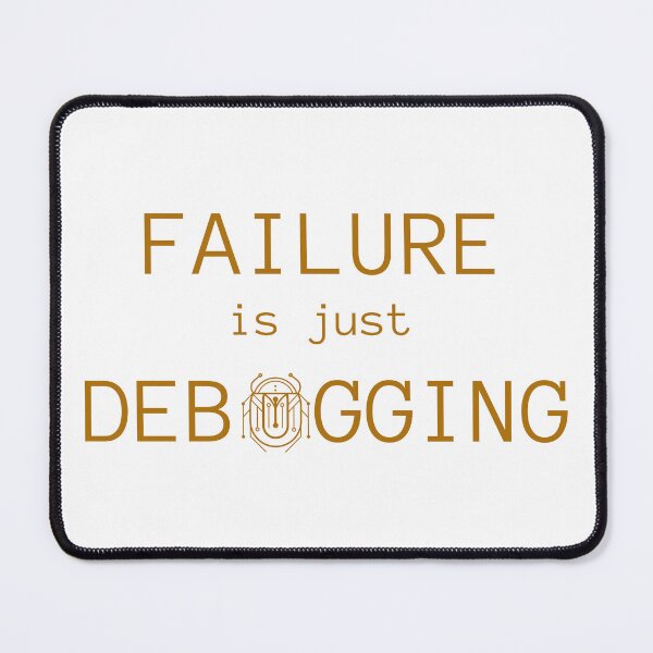 Item preview, Failure is Just Debugging 2 - Circuit Scarab Design designed and sold by I-RDesign.