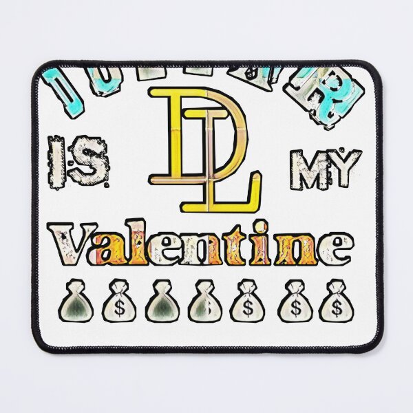Item preview, Dl is my valentine, valentine day, dollar is my valentine, dollar is my love, money is my love, USD is my love, USD is my dream, USD is my happiness  designed and sold by Tzemo101.