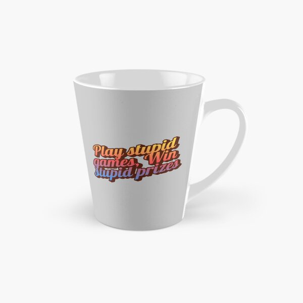 Item preview, Play stupid games, win stupid prizes designed and sold by MakeWayDesign.