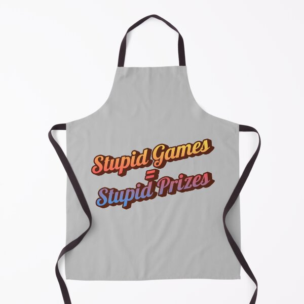 Item preview, Stupid games = Stupid prizes designed and sold by MakeWayDesign.