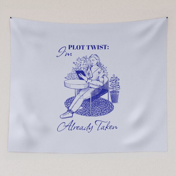 Item preview, Plot twist I’m already taken with drawing of reading girl  designed and sold by Matoforma.