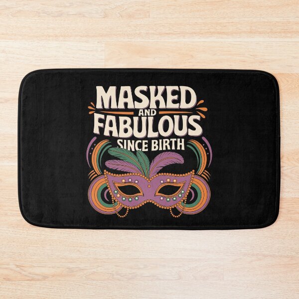 Item preview, Masked and Fabulous Since Birth - Mardi Gras Mask Celebration designed and sold by zbox1.
