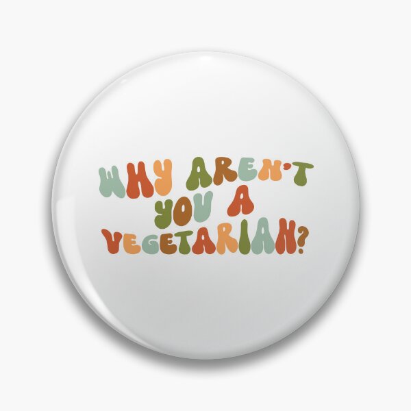 Item preview, Why Aren't You A Vegetarian? designed and sold by AtriumHouse.
