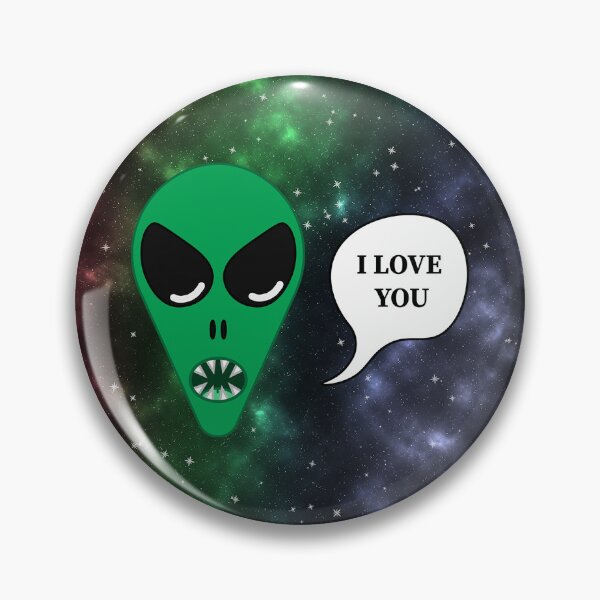 Item preview, Alien: I love you (GALAXY) designed and sold by Wild & Cosmic.