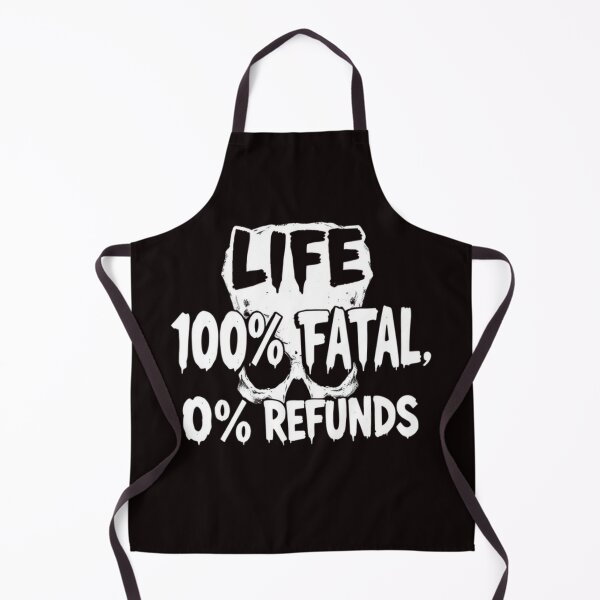 Item preview, Life: 100% Fatal 0% Refunds designed and sold by Charlie-Kier.