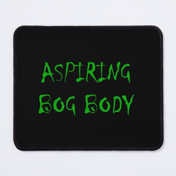 Item preview, Aspiring Bog Body designed and sold by Dieno13.