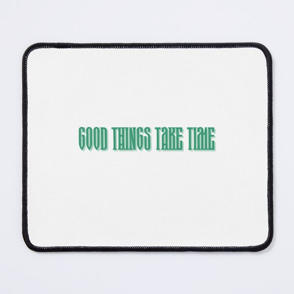 Item preview, Good Things Take Time - Motivational Typography designed and sold by Wizard-shop1.