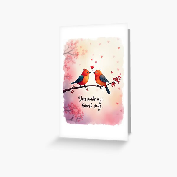 You make my heart sing Greeting Card