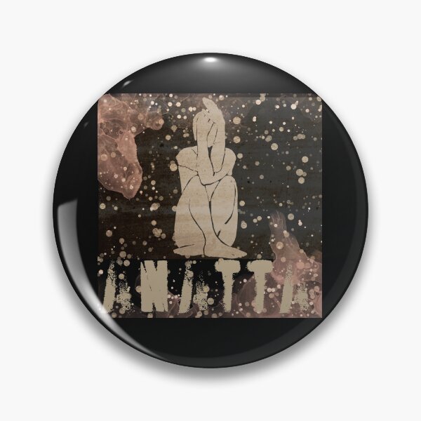 Item preview, Anatta does not mean that we have no existence or personality. Instead, it suggests that what we consider to be “self” is constantly changing and is not an independent, eternal entity. designed and sold by Betinka.