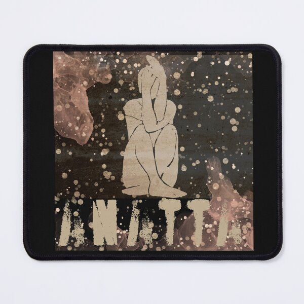 Item preview, Anatta does not mean that we have no existence or personality. Instead, it suggests that what we consider to be “self” is constantly changing and is not an independent, eternal entity. designed and sold by Betinka.