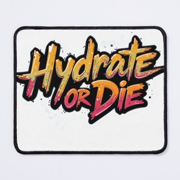 Item preview, Hydrate or Die designed and sold by Kybe-Art.
