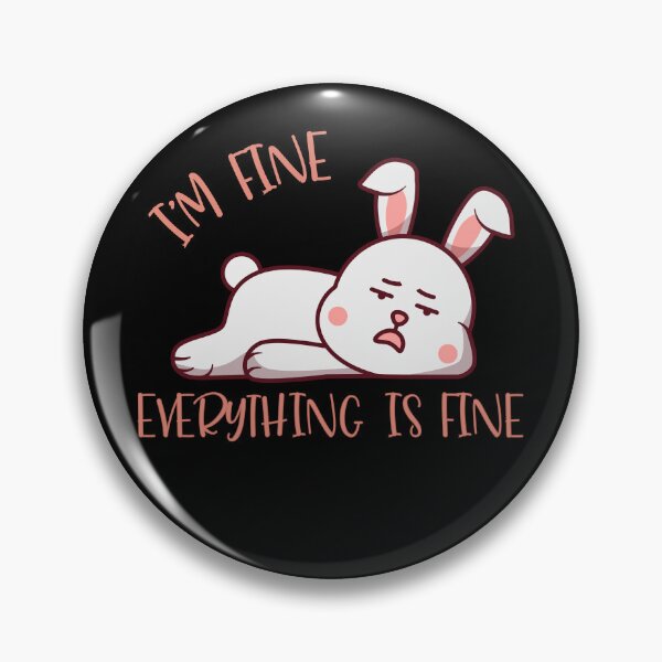 Item preview, I'm fine, Everything is Fine designed and sold by Klaudesign.
