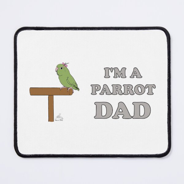 Item preview, I'm a Parrot Dad! With a Female Green Parrotlet designed and sold by Laughing Parrot Studio.