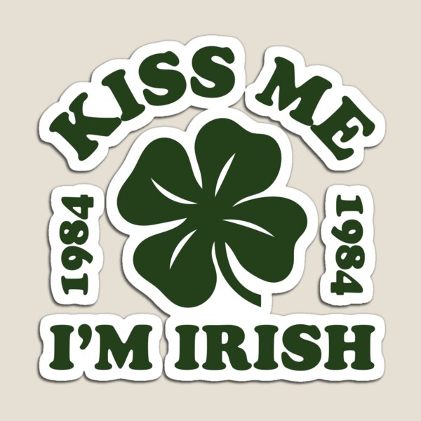 Item preview, Kiss Me I'm Irish: 1984 designed and sold by ArbitraryTees.