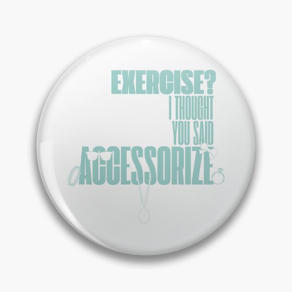 Item preview, Exercise? I Thought You Said Accessorize (Mint White) designed and sold by BLAAAAASK.