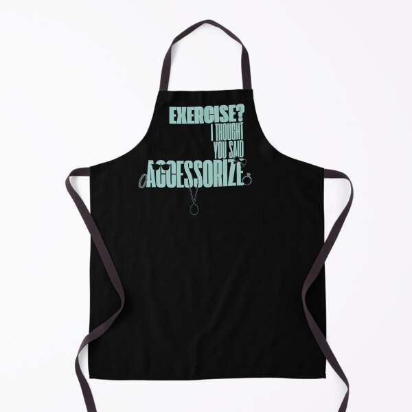 Item preview, Exercise? I Thought You Said Accessorize (Mint Text) designed and sold by BLAAAAASK.