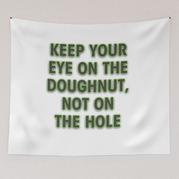 Item preview, Keep your eye on the donut, not on the hole designed and sold by Fern-and-Fyre.