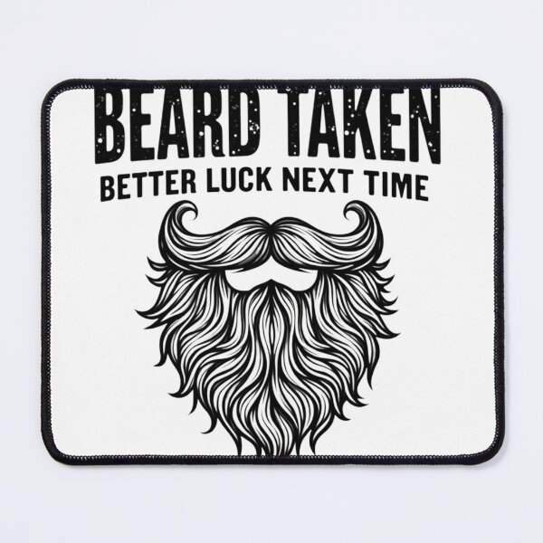 Item preview, Beard Taken: Better Next Time designed and sold by Fab-Haven.