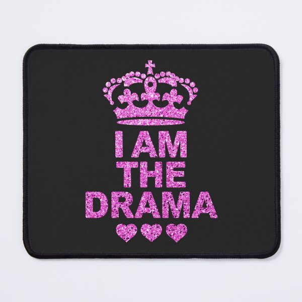 Item preview, I Am The Drama:  Confident Statement Design For Trendsetters designed and sold by elynne9.