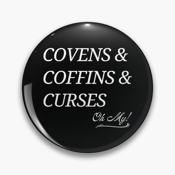 Aperçu de l'œuvre Covens Coffins Curses Oh My (Texte blanc) créée et vendue par BLAAAAASK.