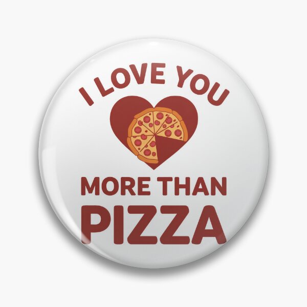 Item preview, Love you more Valentine’s day pizza designed and sold by Newhyperion.