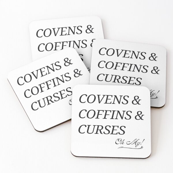 Item preview, Covens Coffins Curses Oh My (Black Text) designed and sold by BLAAAAASK.
