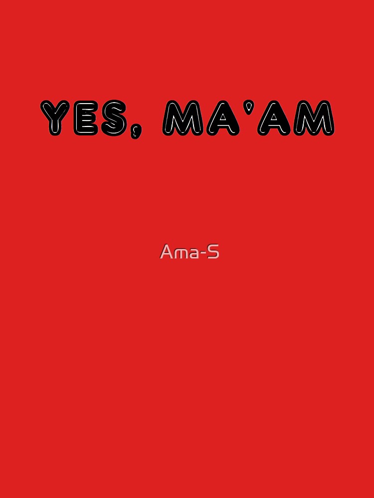 "Yes, Ma'am" Tshirt for Sale by AmaS Redbubble femdom tshirts