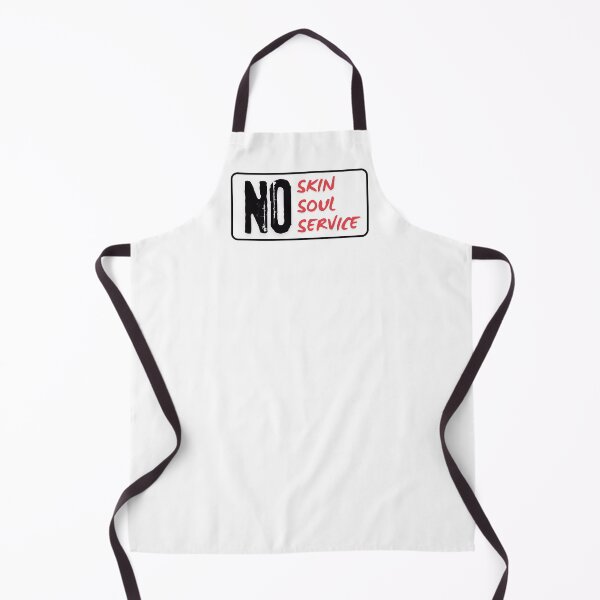 Item preview, No Skin No Soul No Service (White) designed and sold by BLAAAAASK.