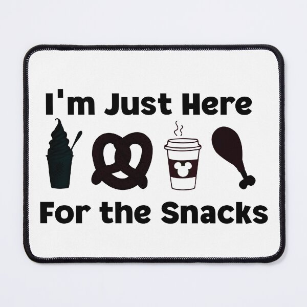 Item preview, I'm Just Here For The Snacks designed and sold by SuperCaliFabulous™.