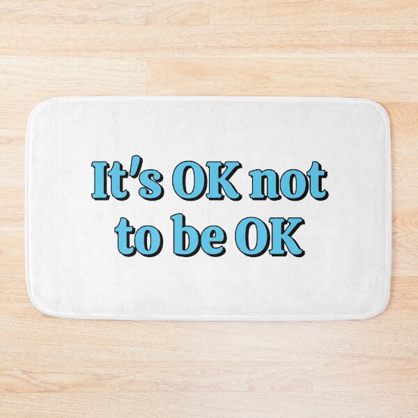Item preview, OK not to be OK designed and sold by Inspirationmotivation.
