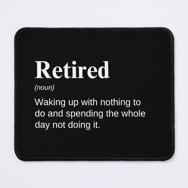 Item preview, Retired Definition Funny Retirement designed and sold by CuteLovelyDesigns.