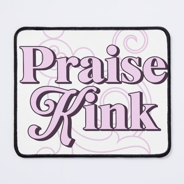 Item preview, Praise Kink designed and sold by DirkHooper.