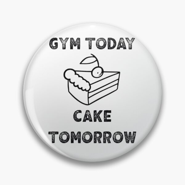 Item preview,  Gym Today, Cake Tomorrow designed and sold by TeddyEddie‎ .