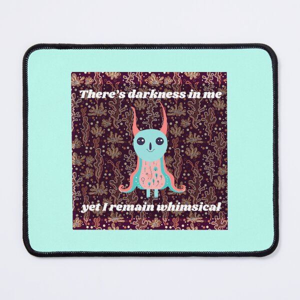 Item preview, There’s darkness in me yet I remain whimsical  designed and sold by ArtemeliaDesign.