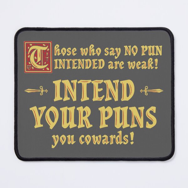 Item preview, Intend Your Puns You Cowards! designed and sold by dwarmuth.