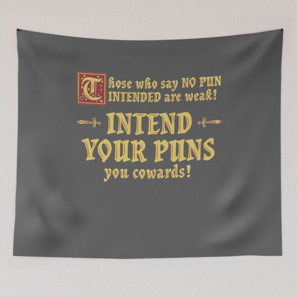 Item preview, Intend Your Puns You Cowards! designed and sold by dwarmuth.
