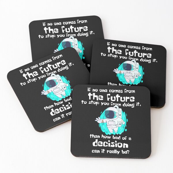 Item preview, If no one from the future stops you, how bad a decision can it be? designed and sold by messy-nessie.