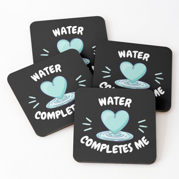 Item preview, water completes me, water is my Valentine designed and sold by EMMonovi.