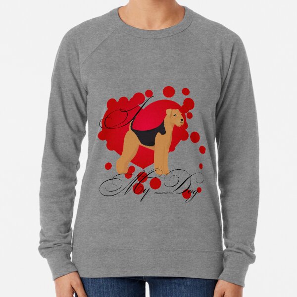 I love my airedale Lightweight Sweatshirt