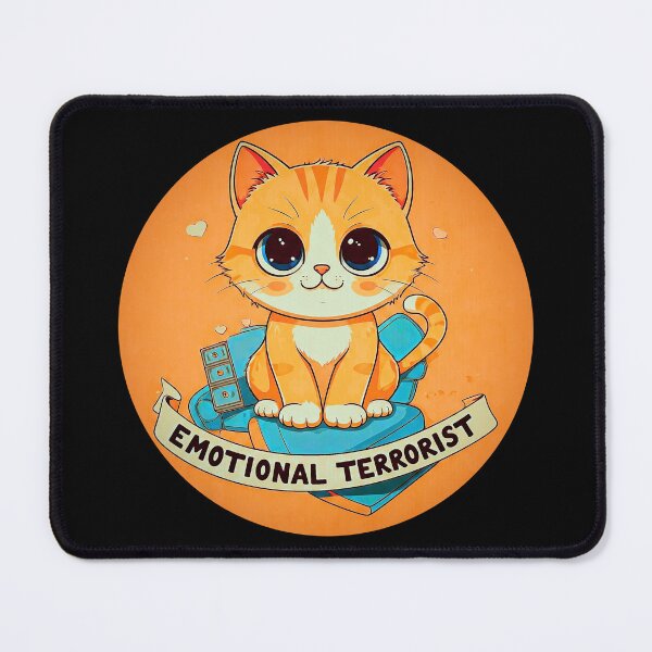 Item preview, Emotional Terrorist Cat designed and sold by Dose of Dysfunction.