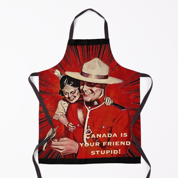 Item preview, Canada is Your Friend, Stupid! (alternate) designed and sold by Infernal Machines.