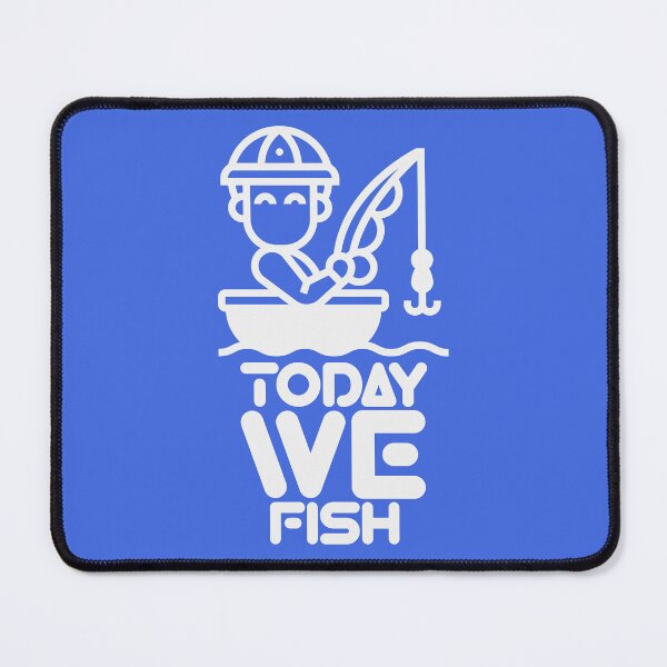 Item preview, SQUAD : Today We FISH designed and sold by Eksama Design.